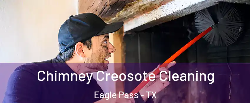  Chimney Creosote Cleaning Eagle Pass - TX