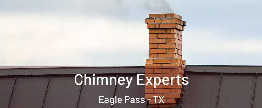 Chimney Experts Eagle Pass - TX
