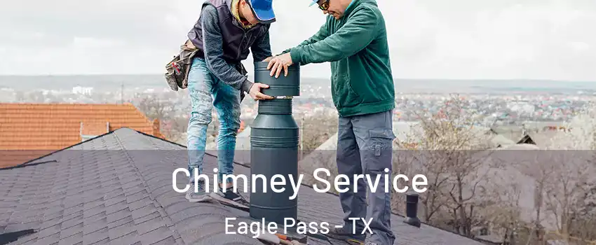  Chimney Service Eagle Pass - TX