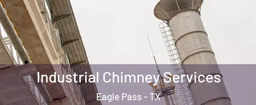  Industrial Chimney Services Eagle Pass - TX