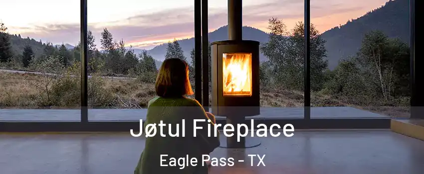  Jøtul Fireplace Eagle Pass - TX