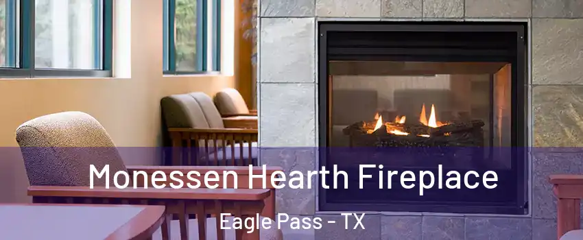  Monessen Hearth Fireplace Eagle Pass - TX