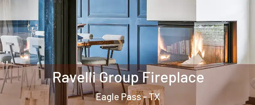  Ravelli Group Fireplace Eagle Pass - TX